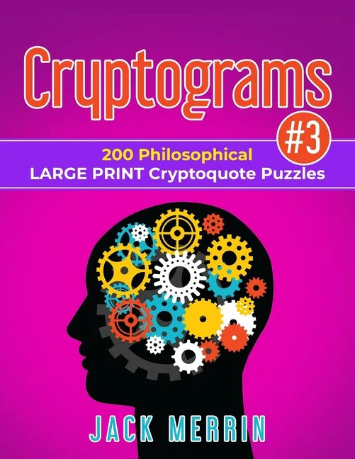 Cryptograms #3: 200 Philosophical LARGE PRINT Cryptoquote Puzzles - Paperback