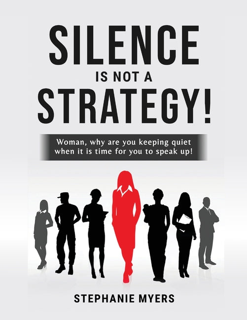 Silence Is Not a Strategy - Paperback