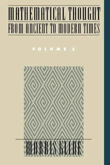 Mathematical Thought from Ancient to Modern Times - Paperback