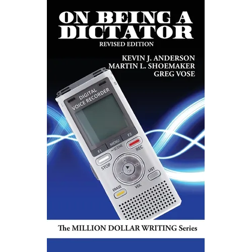 On Being a Dictator: Using Dictation to Be a Better Writer - Paperback