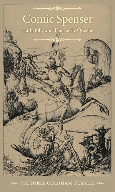 Comic Spenser: Faith, Folly, and the Faerie Queene - Paperback