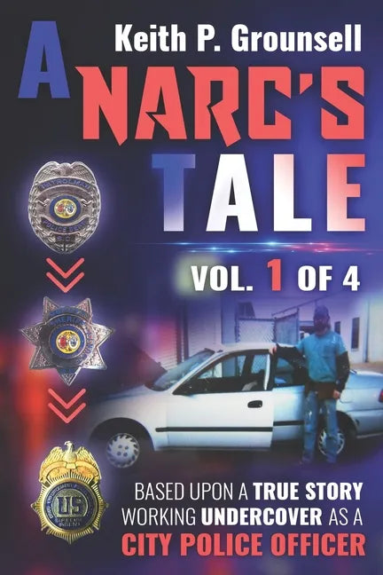 A Narc's Tale: Vol. 1 of 4 - Paperback