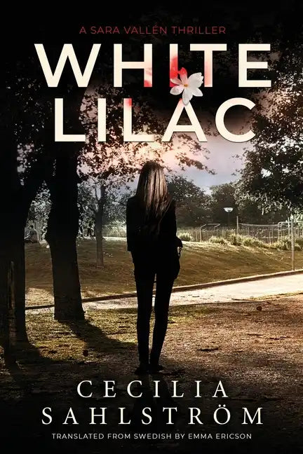 White Lilac: A Sara Vallén Thriller - Paperback