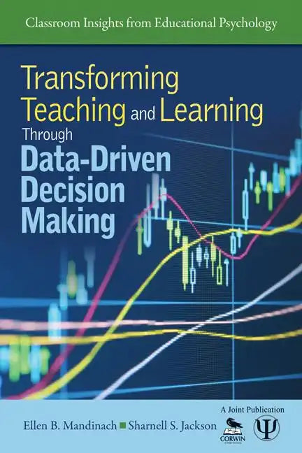 Transforming Teaching and Learning Through Data-Driven Decision Making - Paperback