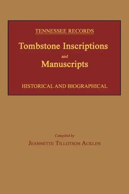 Tennessee Records: Tombstone Inscriptions and Manuscripts - Paperback