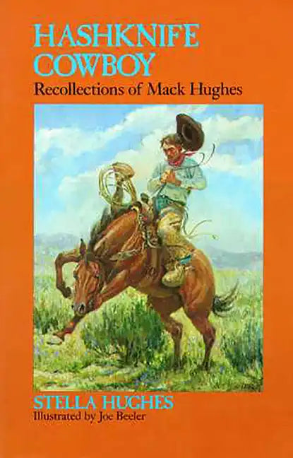 Hashknife Cowboy: Recollections of Mack Hughes - Paperback