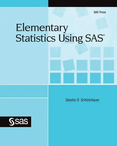 Elementary Statistics Using SAS - Paperback