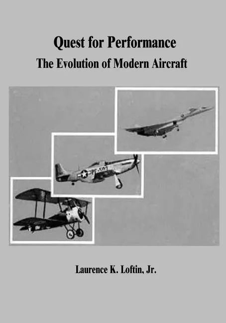 Quest for Performance: The Evolution of Modern Aircraft - Paperback