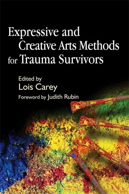 Expressive and Creative Arts Methods for Trauma Survivors - Paperback