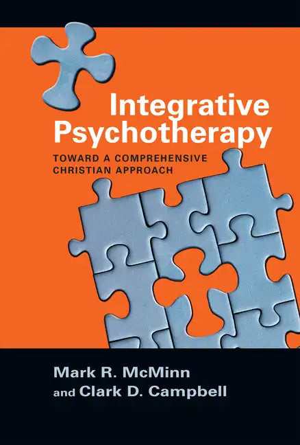 Integrative Psychotherapy: Toward a Comprehensive Christian Approach - Paperback