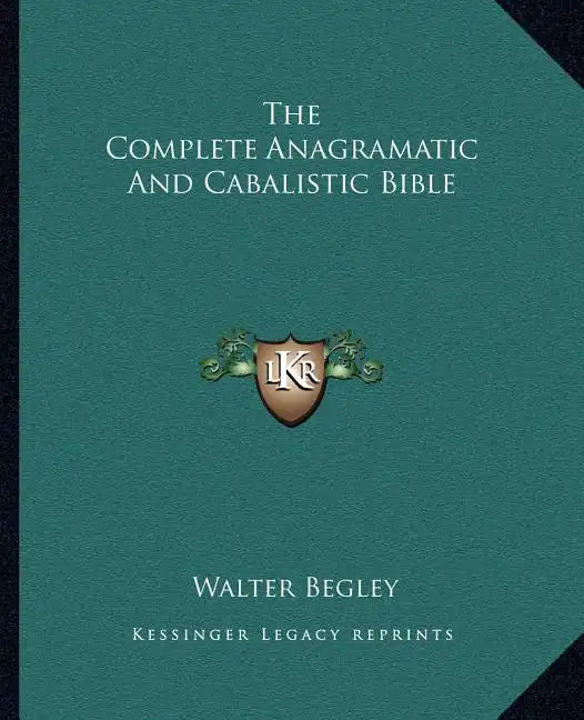 The Complete Anagramatic and Cabalistic Bible - Paperback