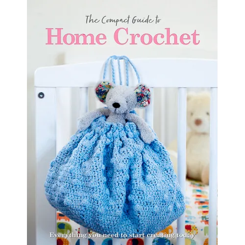 The Compact Guide to Home Crochet - Paperback