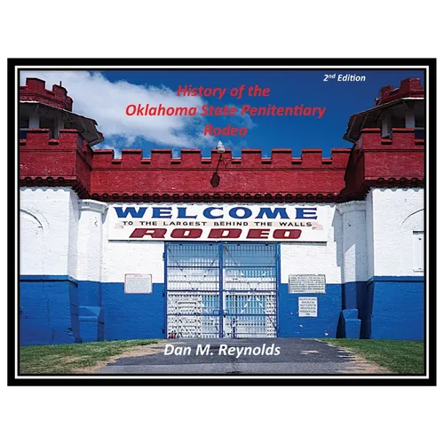 History of the Oklahoma State Penitentiary Rodeo - Hardcover