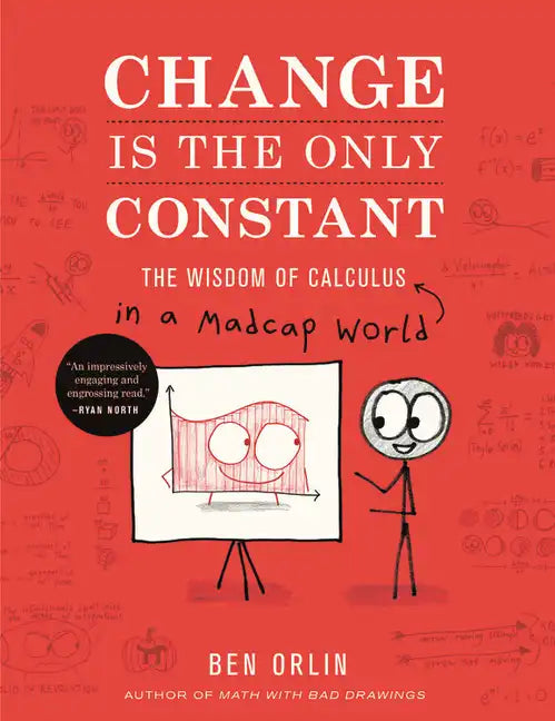 Change Is the Only Constant: The Wisdom of Calculus in a Madcap World - Hardcover