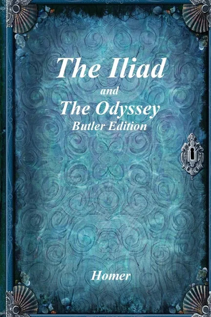 The Iliad and The Odyssey: Butler Edition - Paperback