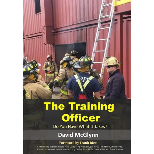 The Training Officer: Do You Have What It Takes? - Paperback