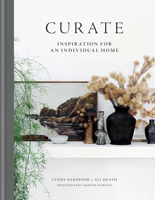 Curate: Inspiration for an Individual Home - Hardcover