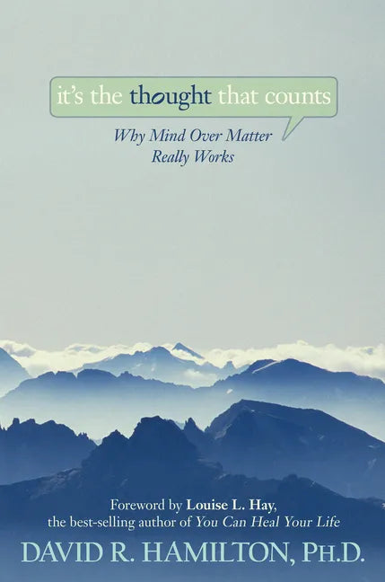 It's the Thought That Counts: Why Mind Over Matter Really Works - Paperback