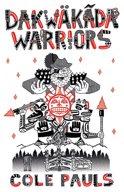 Dakwäkãda Warriors - Paperback