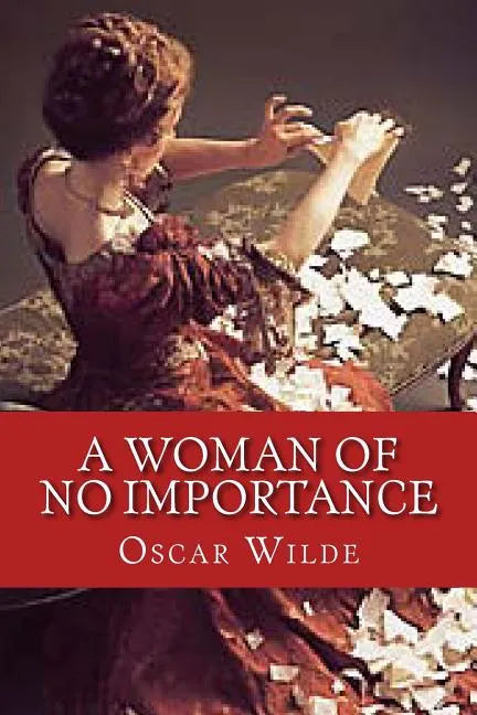 A Woman of No Importance - Paperback