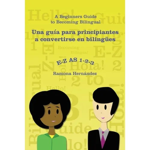 E-Z as 1-2-3- a Beginners Guide to Becoming Bilingual Una Guía Para Principiantes a Convertirse En Bilingües - Paperback