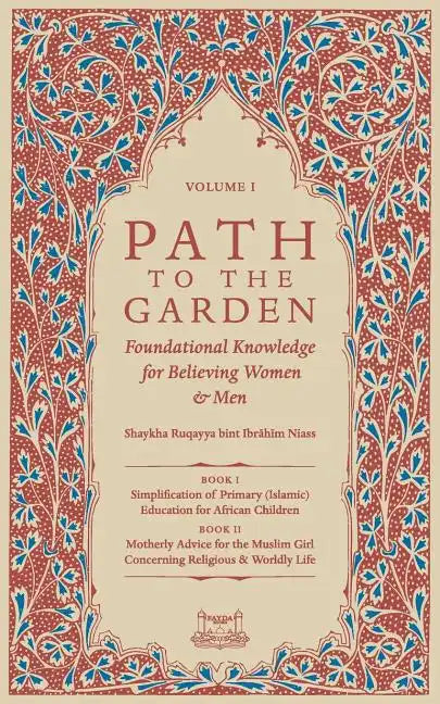 Path To The Garden: Foundational Knowledge for Believing Women and Men - Paperback