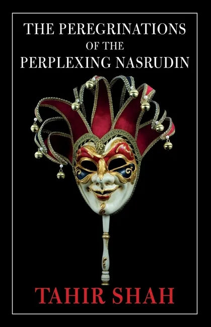 The Peregrinations of the Perplexing Nasrudin - Paperback