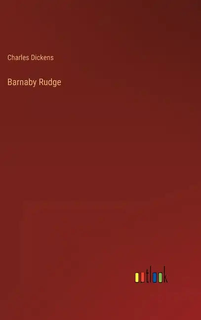 Barnaby Rudge - Hardcover