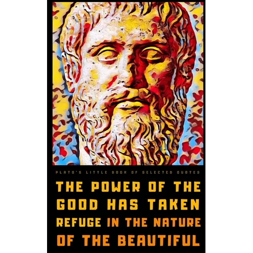 Plato's Little Book of Selected Quotes: on Love, Life, Beauty, and Philosophy - Paperback