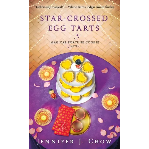 Star-Crossed Egg Tarts: A Magical Fortune Cookie Novel - Paperback