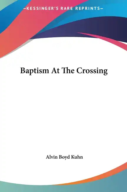 Baptism at the Crossing - Hardcover