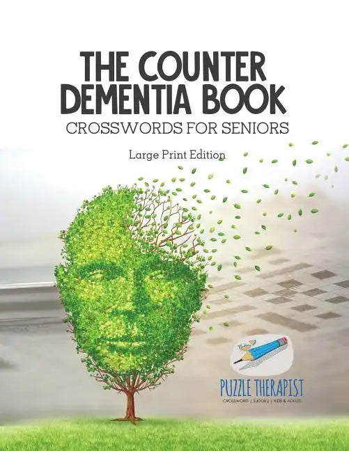The Counter Dementia Book Crosswords for Seniors Large Print Edition - Paperback
