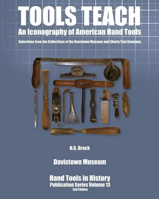Tools Teach: An Iconography of American Hand Tools - Paperback