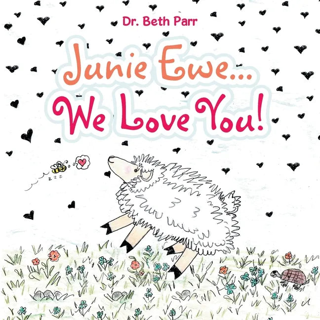 Junie Ewe... We Love You! - Paperback