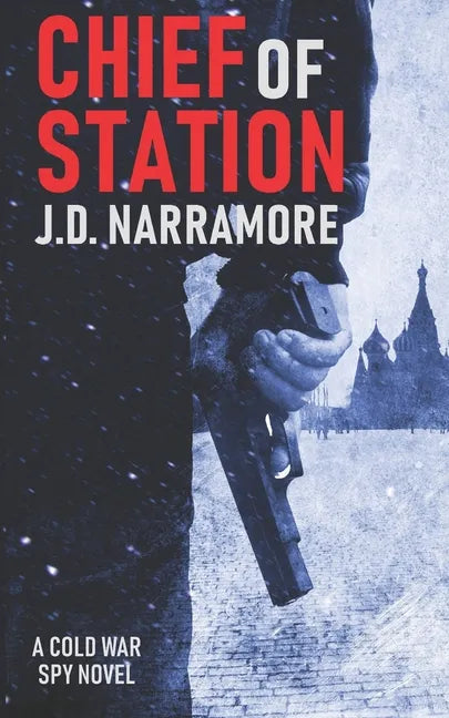 Chief of Station: A Cold War Spy Novel - Paperback