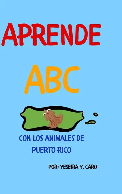 Aprende ABC con los animales de Puerto Rico - Hardcover