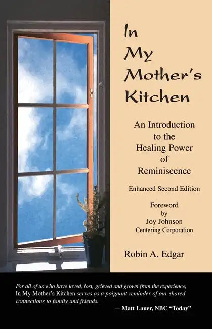In My Mother's Kitchen: An Introduction to the Healing Power of Reminiscence - Paperback