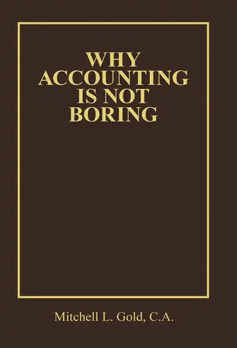 Why Accounting Is Not Boring - Hardcover