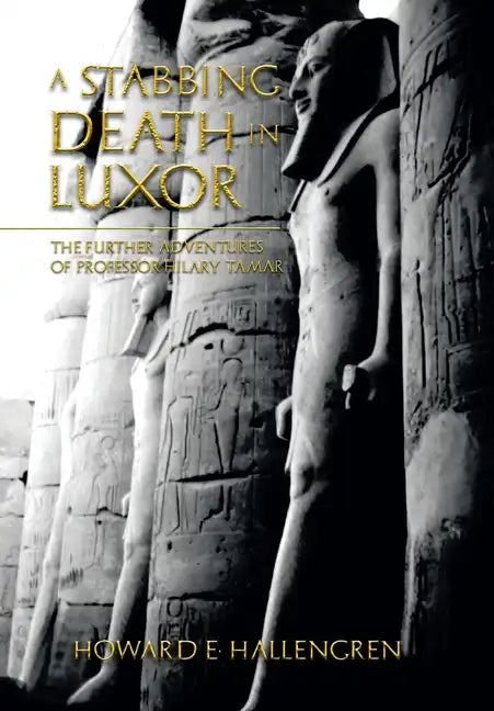 A Stabbing Death in Luxor: The Further Adventures of Professor Hilary Tamar - Hardcover