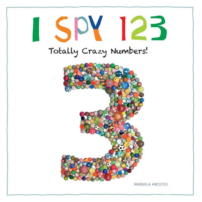 I Spy 123: Totally Crazy Numbers! - Paperback