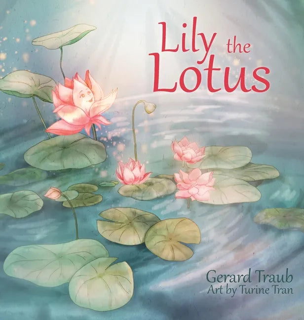 Lily the Lotus - Hardcover