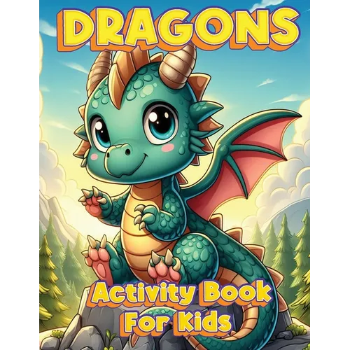 Dragons Activity Book: Activity Book for Toddlers, Kids and Preschoolers - Paperback