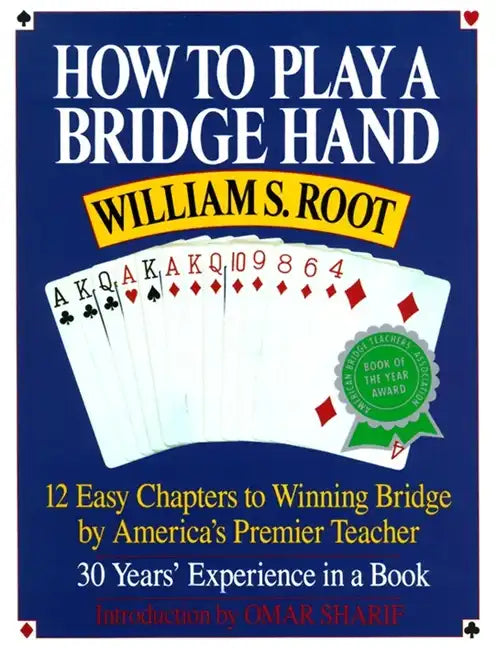 How to Play a Bridge Hand: 12 Easy Chapters to Winning Bridge by America's Premier Teacher - Paperback