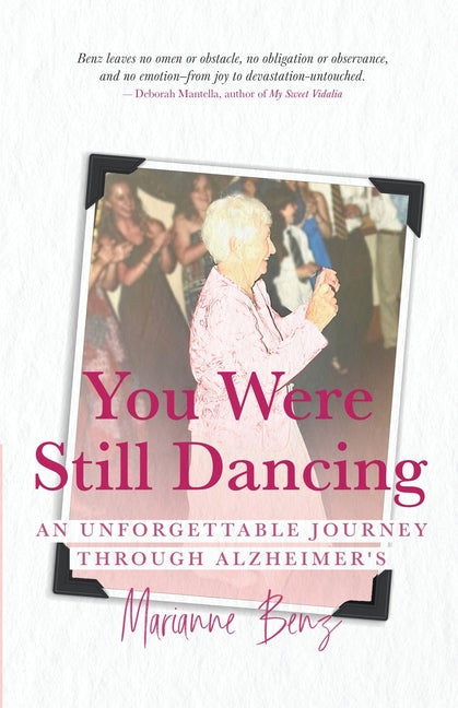 You Were Still Dancing: An Unforgettable Journey Through Alzheimer's - Paperback