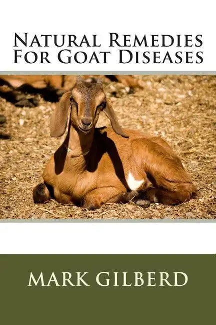 Natural Remedies For Goat Diseases - Paperback