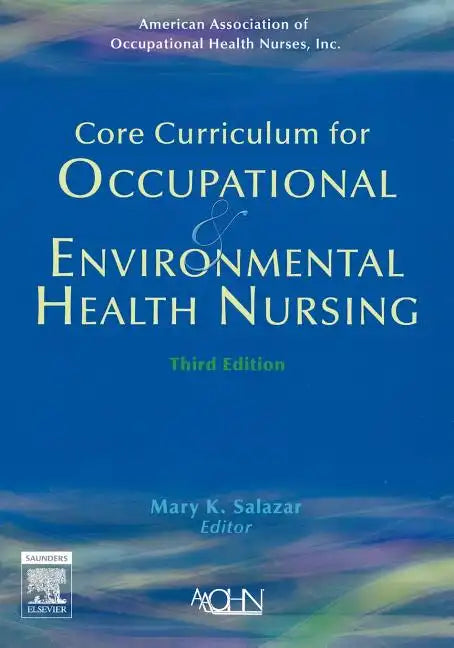 Core Curriculum for Occupational and Environmental Health Nursing - Paperback