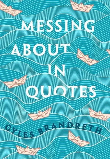 Messing about in Quotes: A Little Oxford Dictionary of Humorous Quotations - Hardcover