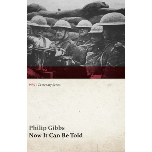 Now It Can Be Told (WWI Centenary Series) - Paperback