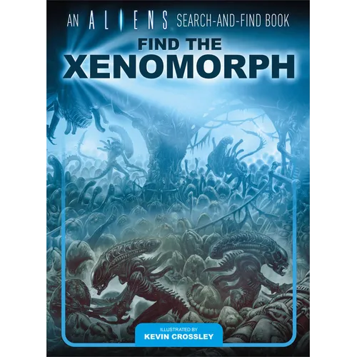 An Aliens Search-And-Find Book: Find the Xenomorph - Hardcover