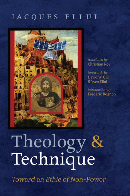 Theology and Technique: Toward an Ethic of Non-Power - Paperback